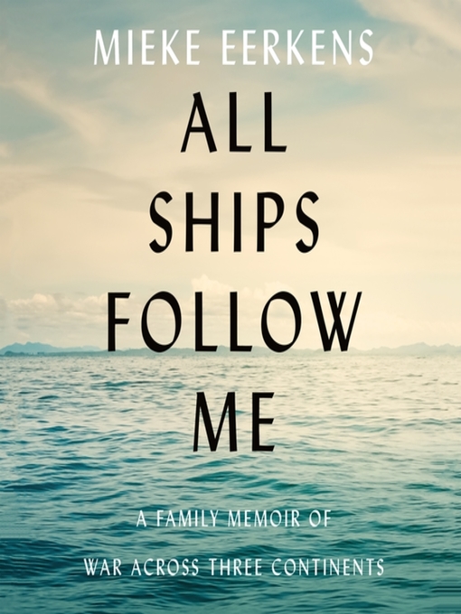 Title details for All Ships Follow Me by Mieke Eerkens - Available